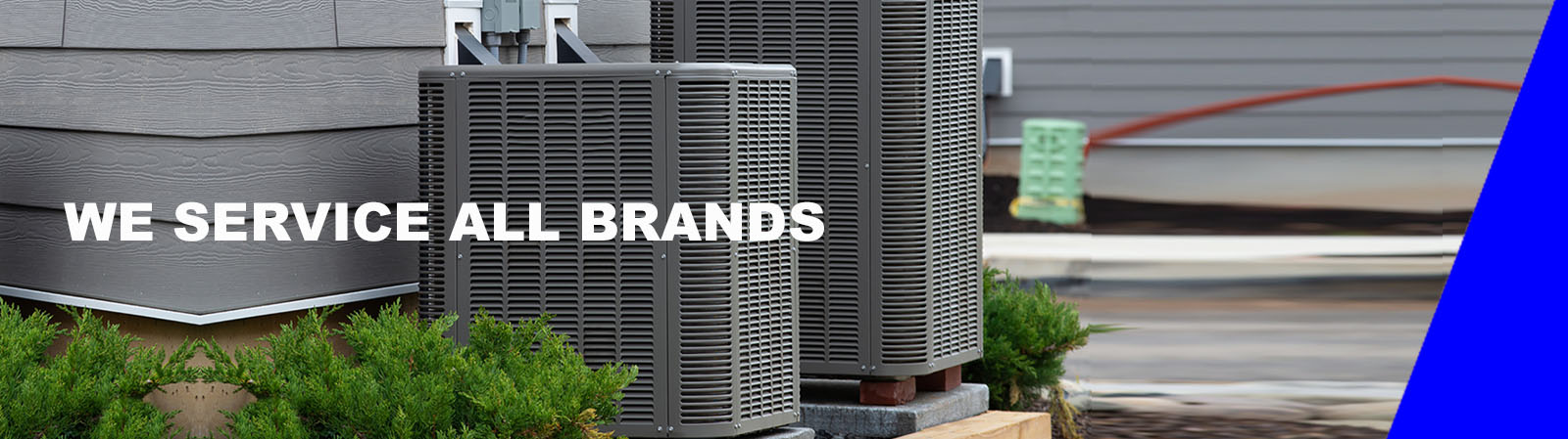 Two outdoor AC condenser units beside a house with the message &ldquo;We Service All Brands&rdquo;